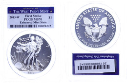 1 Dollar, 2013, W, Silver Eagle, In Slab Der PCGS Mit Der Bewertung MS70, Enhanced Mint State, First Strike, West Point  - Andere & Zonder Classificatie