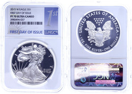 1 Dollar, 2015, W, Silver Eagle, In Slab Der NGC Mit Der Bewertung PF70 Ultra Cameo, First Day Of Issue Label. - Andere & Zonder Classificatie