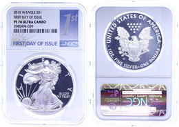 1 Dollar, 2015, W, Silver Eagle, In Slab Der NGC Mit Der Bewertung PF70 Ultra Cameo, First Day Of Issue Label. - Andere & Zonder Classificatie