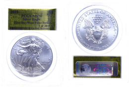 1 Dollar, 2015, W, Silver Eagle, In Slab Der PCGS Mit Der Bewertung MS70, First Day West Point Strike, Gold Foil Label. - Andere & Zonder Classificatie