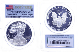 1 Dollar, 2015, W, Silver Eagle, In Slab Der PCGS Mit Der Bewertung PR70DCAM, First Strike, Florida FUN, Flag Label. - Andere & Zonder Classificatie