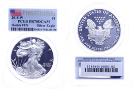 1 Dollar, 2015, W, Silver Eagle, In Slab Der PCGS Mit Der Bewertung PR70DCAM, First Strike, Florida FUN, Flag Label. - Andere & Zonder Classificatie