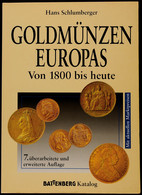 H. Schlumberger, 'Goldmünzen Europas. Von 1800 Bis Heute', 7. Auflage München 1997 (1245 Seiten, Unzählige Abbildungen,  - Andere & Zonder Classificatie