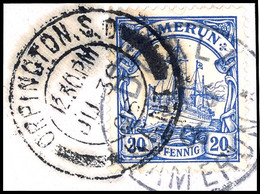 ORPINGTON S. O. JU 30 06 Als Anlandestempel Auf Briefstück Mit Kamerun 20 Pfg Kaiseryacht, Tadellos, Seltener Stempel  B - Kamerun