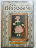 Enfance De Becassine ( L') Edition Originale De 1913 Par PICHON - Bécassine