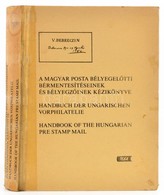 Bér-Makkai-Surányi-Dröge: Bélyeg Előtti Kézikönyv Ragasztott Gerinccel / Handbook Of The Hungarian Pre-stamp Mail - Autres & Non Classés