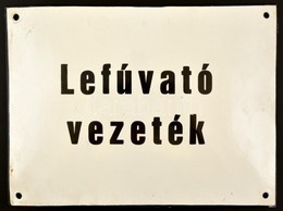 'Lefúvató Vezeték' Feliratú Zománctábla, Apró Kopásokkal, 15×20 Cm - Otros & Sin Clasificación