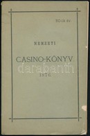 1876 Nemzeti Casino-könyv. A Nemzeti Casino Szabályai és Tagjainak Névsora. 1876. 50. évf. Bp., 1876, Athenaeum, 95 P. K - Sin Clasificación