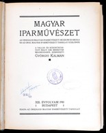 1913 Magyar Iparművészet C. Lap Teljes évfolyama. Egészvászon Kötésben. - Sin Clasificación