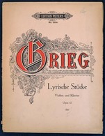 Grieg: Lyrische Stücke. Violne Und Klavier. Op. 12. Edition Peters. Szakadt Papírkötésben. - Otros & Sin Clasificación