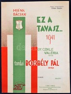 1941 Ez A Tavasz... 1941. Miénk Bácska! Gy. Czikle Valéria Verse, Tordai Borbély Pál Zenéje. Kotta. Bp., 1941, Uray Marg - Sonstige & Ohne Zuordnung