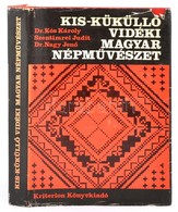 Dr. Kós Károly-Szentimrei Judit-Dr. Nagy Jenő: Kis-Küküllő Vidéki Magyar Népművészet. Bukarest, 1978, Kriterion. Kiadói  - Sin Clasificación