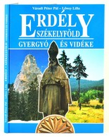 Váradi Péter Pál-Gaál Anikó: Gyergyó és Vidéke. Erdély. Székelyföld. Veszprém, 2000, PéterPál. Kiadói Kartonált Papírköt - Sin Clasificación