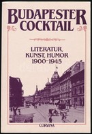 Budapester Cocktail. Literatur, Kunst, Humor. 1900-1945. Szerk.: Ugrin Aranka, Vargha Kálmán. Bp.,1988,Corvina. Német Ny - Sin Clasificación