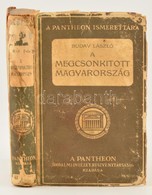 Buday László: A Megcsonkított Magyarország. Pantheon Ismerettára. Bp.,1921, Pantheon, 298+6 P. Kiadói Papírkötés, Kopott - Sin Clasificación