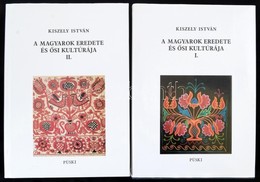 Kiszely István: A Magyarok Eredete és ősi Kultúrája. I-II. Köt. Bp.,2000, Püski. Bővített Kiadás. Kiadói Egészvászon-köt - Zonder Classificatie