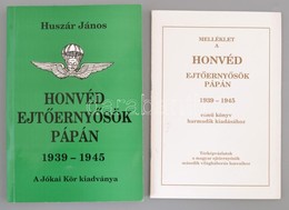 Huszár János: Honvéd Ejtőernyősök Pápán 1939-1945. Pápa, 1999. Kókai Kőr. Melléklettel Kiadói Papírkötésben - Sin Clasificación