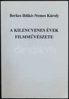 Berkes Ildikó-Nemes Károly: A Kilencvenes évek Filmművészete. Bp., 2003. Uránus - Ohne Zuordnung