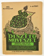 1921 Díszítő Művészet. 1921. VII. évf. 1-6. Füzet. (Egy Füzet.) Szerk.: Gróh István. Nagyméretű, Széthajtható Melléklett - Non Classés