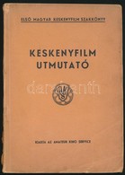 Első Magyar Keskenyfilm Szakkönyv. Keskenyfilm útmutató. Bp. 1935. Amateur Kino Service. 155p. Szövegközti Képekkel, Rek - Non Classés