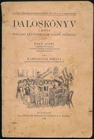 Kapronczay Mihály: Daloskönyv Polgári Leányiskolák 1. Osztálya Számára. Bp., 1927. Athenaeum. Kiadói Papírkötésben. - Ohne Zuordnung