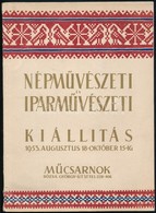 Népművészeti és Iparművészeti Kiállítás 1953. Augusztus 18- Október 15-ig. Bp., Egyetemi Nyomda. Kiadói Papírkötés, Jó á - Ohne Zuordnung