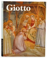 Giotto életműve. Az Előszót írta Giancarlo Vigorelli. A Dokumentációt Készítette: Edi Baccheschi. A Művészet Klasszikusa - Ohne Zuordnung