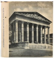 A Szépművészeti Múzeum 1906-1956. Szerk.: Pogány Ö. Gábor, Bacher Béla. Bp.,1956, Képzőművészeti Alap. Kiadói Egészvászo - Ohne Zuordnung