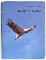 Tildy Zoltán: Madárszárnyakon. Budapest, 1984, Gondolat. Kiadói Kartonált Papírkötésben, Papír Védőborítóval - Sin Clasificación