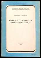 Lovas József-Mezei István: Dízel-vontatójárművek Gazdasági üzeme II. Bp., 1984, Budapesti Műszaki Egyetem Mérnöki Tovább - Ohne Zuordnung