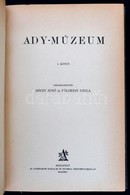 Ady-Múzeum I-II. Kötet. Szerk.: Dóczy Jenő, Földessy Gyula.Bp., 1924, Athenaeum, 183+220 P. Átkötött Félvászon-kötés. - Unclassified