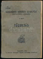 Tűzoltás. Kárelhárító Működési Szabályzat Tűzoltóság Számára. 2. Füzet. Bp.,1943, Magyar Országos Tűzoltó Szövetség, 206 - Sin Clasificación