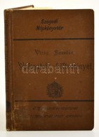 Virág Benedek Válogatott Költeményei. Bev., Zlinszky Aladár. Bp., é. N., Lampel Róbert. Kopott Vászonkötésben. - Sin Clasificación