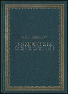 Paul Géraldy:  Szeretni. Ford.: Szini Gyula. Bp.,é.n.,Genius. Kiadói Aranyozott Egészvászon-kötés. - Sin Clasificación