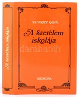 Kahn, Fritz: A Szerelem Iskolája. Bp., 1984. Medicina. Egészvászon Kötésben, Papír Védőborítóval. - Sin Clasificación