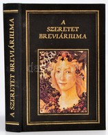 A Szeretet Breviáriuma. Szerk.: Sík Sándor, Juhász Vilmos. Bp.,1991.,Orpheusz. Egészoldalas Színes Illusztrációkkal. Kia - Sin Clasificación