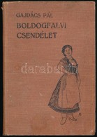 Gajdács Pál: Boldogfalvi Csendélet. Rajzok és Elbeszélések. A Borító Rajza Geiger Richárd Munkája. Gyoma, 1911, Kner Izi - Sin Clasificación