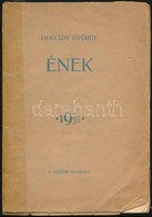 Csanády György (1895-1952): Ének. 1923-1930. Bp, 1934, SZEFHE (Székely Egyetemista és Főiskolai Hallgatók Egyesülete), 1 - Sin Clasificación