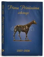 Prima Primissima évkönyv. 2007-2008. Bp.,2008, Kossuth. Kiadói Kartonált Papírkötés, Kiadói Papír Védőborítóban, A Védőb - Sin Clasificación