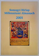 Somogyi Hírlap Millenniumi Almanach 2001. Szerk.: Dr. Kercza Imre. Kaposvár, 2001, Axel Springer. Kiadói Kartonált Papír - Sin Clasificación