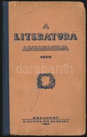 A Literatura Almanach 1929. Bp.,1929, Lantos Rt., 126+2 P. Kiadói Félvászon-kötés, Kissé Kopott Borítóval. - Sin Clasificación