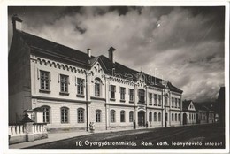 T2 1942 Gyergyószentmiklós, Gheorgheni; Római Katolikus Leánynevelő Intézet / Girl School - Sin Clasificación