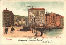 T2/T3 1902 Fiume, Rijeka; Molo E Piazza Adamich. Litho  (EK) - Altri & Non Classificati