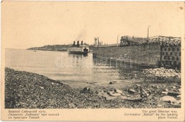 ** T2 The Great Siberian Way. Ice-breaker 'Baikal' By The Landing Place Tanhai / SS Baikal Ice-breaking Train Ferry - Non Classés