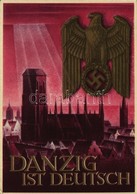 ** T1 Danzig Ist Deutsch! / WWII German NSDAP Nazi Propaganda Art Postcard. 6+4 Ga. S: Gottfried Klein - Ohne Zuordnung