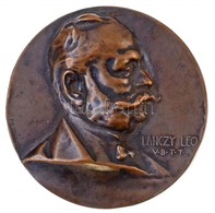 Murányi Gyula (1881-1920) DN 'Lánczy Leó' Br Emlékérem. 'LÁNCZY LEO V B T T' (50mm) T:2 Ph.
HP 3673. - Sin Clasificación