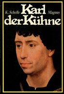 Karl Der Kühne - Burgund Zwischen Lilienbanner Und Reichsadler - 2. Edad Media