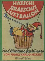 Kinderbuch Hatschi Bratschis Luftballon Ginzkey, Franz Karl 1943 Wiener Verlag 55 Seiten II- (repariert, Fleckig ) - Games & Toys