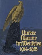 Buch WK I Unsere Marine Im Weltkrieg 1914 - 1918 Hrsg. Mantey, Eberhard V.  1927 Vaterländischer Verlag 491 Seiten Sehr  - Sonstige & Ohne Zuordnung