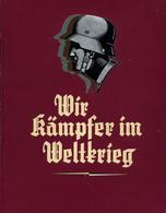 Buch WK I Wir Kämpfer Im Weltkrieg Hrsg. Foerster, Wolfgang 1929 Verlag Neufeld & Henius Mit Vielen Hundert Bildern 16 T - Other & Unclassified